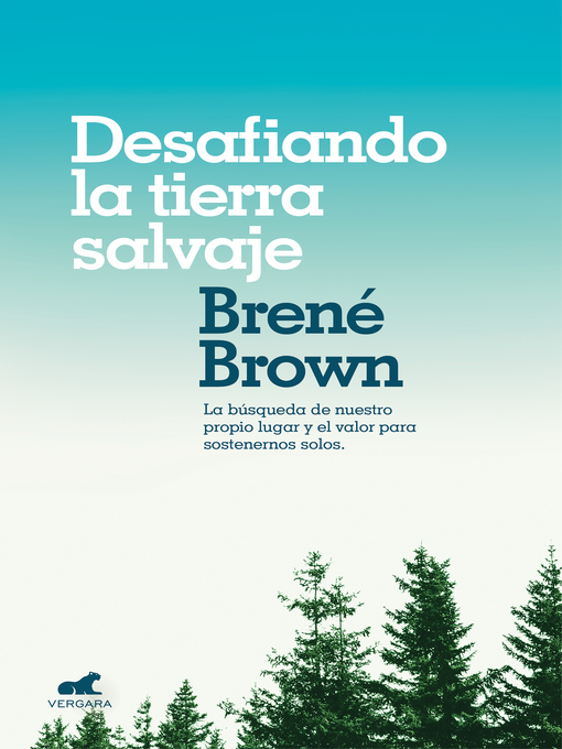 Title details for Desafiando la tierra salvaje by Brené Brown - Available